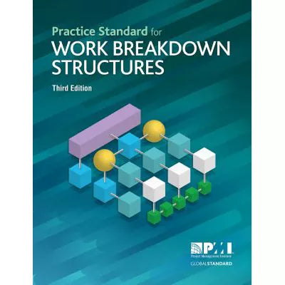 Practice Standard for Work Breakdown Structures - Third Edition